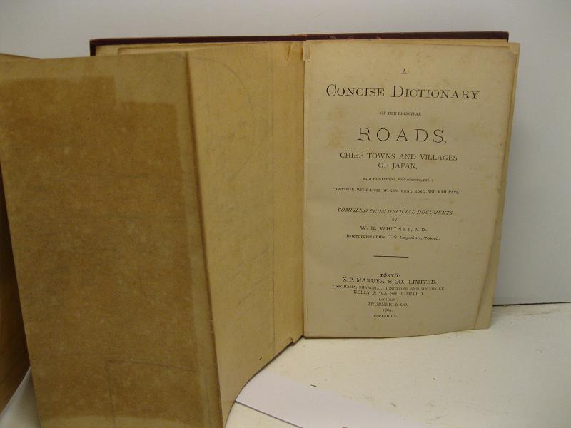 A concise dictionary of the principal roads, chief towns and villages of Japan with populations, post offices, etc. together with list of Ken, Kuni, Kori and railways compiled from official documents
